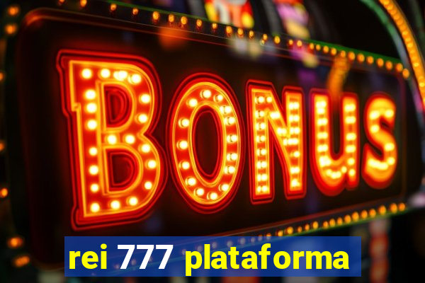 rei 777 plataforma